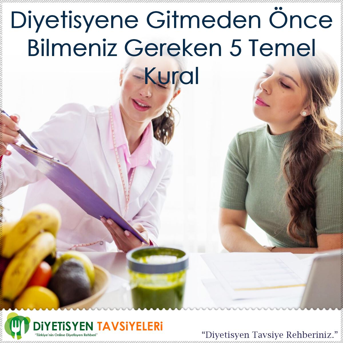 Diyetisyene Gitmeden Önce Bilmeniz Gereken 5 Temel Kural : Kapak Görseli