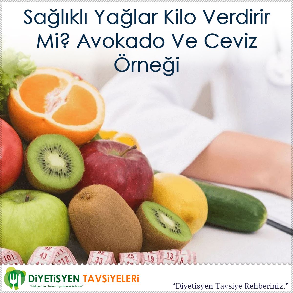 Sağlıklı Yağlar Kilo Verdirir Mi? Avokado Ve Ceviz Örneği